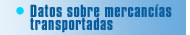 Datos sobre mercancías transportadas